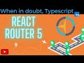 React, React-Router v5 & Typescript Quickstart [2020]