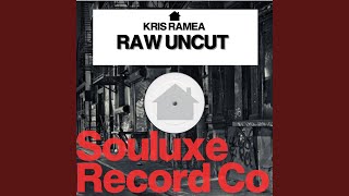 Raw Uncut Original Mix