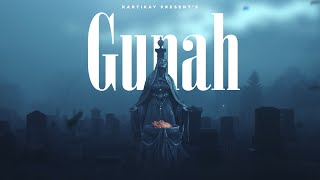 Gunah (Official Video) - KARTIKAY | Andhera Samah EP