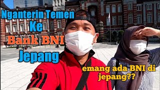 Vlog jepang || Nganterin Teman Ke bank BNI di jepang || emang ada di jepang??