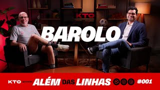 ALÉM DAS LINHAS KTO - ROGÉRIO BAROLO | EP.01