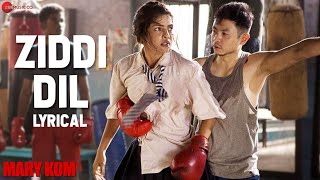Ziddi Dil - Lyrical Video | Mary Kom | Vishal Dadlani | Priyanka Chopra | HD