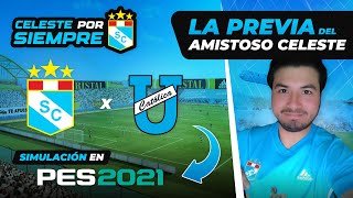 PREVIA DE SPORTING CRISTAL VS UNIVERSIDAD CATOLICA (ECU) | AMISTOSO CELESTE 2025