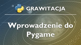 Wprowadzenie do Pygame | Python Tutorial: Grawitacja (#1)