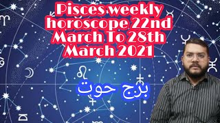 Pisces weekly horoscope 22nd March To 28th March 2021
