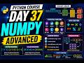 Python Course Day 37 | NumPy Operations, Reshape, Statistics, Random Module & Broadcasting | Hindi