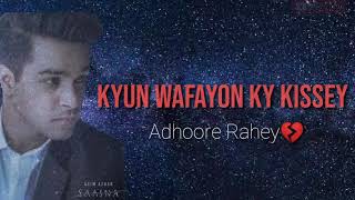 Kyun Wafayon Ky Kissey Adhoore Rahey (soneya)Asim Azhar sad WhatsAppstatus/arhumali