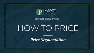 How to Price EP 8: Why Price Segmentation?