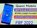 All Quest mobile frp bypass 2022/ All Model FRP Bypass Google Account  Android 8.1. 2022 without PC