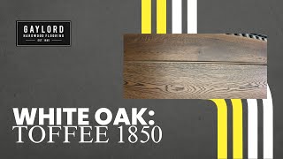 Hardwood Manufacturing: White Oak Toffee 1850