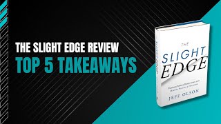 The Slight Edge by Jeff Olson - You Need These Habits To Become Successful