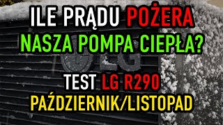 Testujemy LG Therma V R290! Jakie zużycie prądu w listopadzie? Pompa pokazuje OGROMNE zużycie!