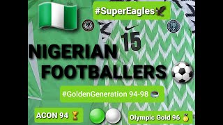 NIGERIAN FOOTBALLERS TOP 5 PLAYERS/GOLDEN GENERATION/94-98 #Football ⚽️ #SuperEagles🦅 #Nigeria🇳🇬