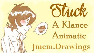 Stuck || A Klance PMV (Unfinished)