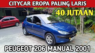 MOBIL BEKAS DIJUAL PEUGEOT 206 MANUAL 2001 HARGA MURAH TAPI NYAMAN