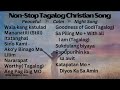 tagalog christian song i non stop