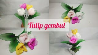 tutorial membuat bunga tulip gembul, sangat mudah dari kain stocking/flowers from nylon stocking