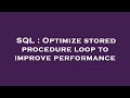 SQL : Optimize stored procedure loop to improve performance