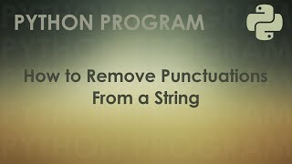 Python Program to Remove Punctuations From a String | Python Examples