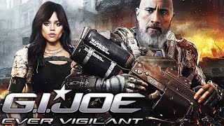 G.I. Joe 4: Ever Vigilant Teaser (2023) With Jenna Ortega & Dwayne Johnson