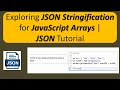 Exploring JSON Stringification for JavaScript Arrays | JSON Tutorial