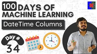 Handling Date and Time Variables | Day 34 | 100 Days of Machine Learning
