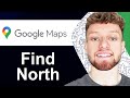 How To Find North in Google Maps (Step By Step)