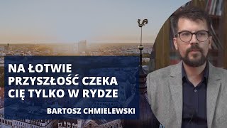 Łotwa, kraj bez pomysłu na siebie | Bartosz Chmielewski