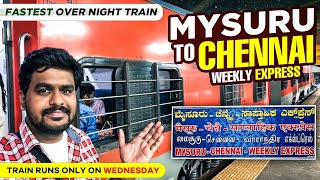 🐎MYSURU TO CHENNAI WEEKLY SUPER FAST EXPRESS | Fastest Over Night Train | Side Lower