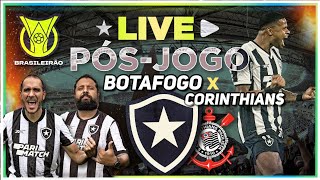 PÓS-JOGO: BOTAFOGO X CORINTHIANS | CAMPEONATO BRASILEIRO 2024