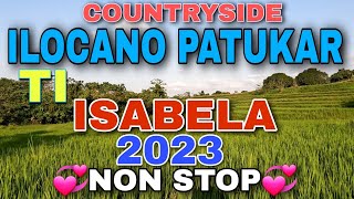 Countryside/ILOCANO PATUKAR TI ISABELA 2023 NON STOP/mrs.mapalad