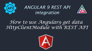 How to use Angular9 get data HttpClientModule with REST API integration