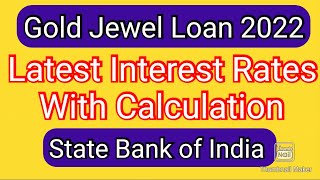 தங்க நகை கடன் வட்டி விகிதம்State Bank of India Gold Jewel Loan/latest Interest Rateswith calculation