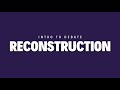 Reconstruction | Beginner Debate Pt. 4