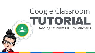 How To Add Students & Co-Teachers To Google Classroom Tutorial 2020