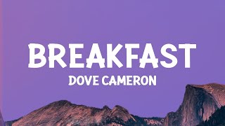 Dove Cameron - Breakfast (Lyrics) / 1 hour Lyrics