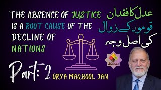 The Absence of Justice is the Root Cause of the Decline of Nations  by Orya Maqbool Jan 02