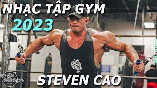 Nhạc Tập Gym 2023 Cùng Steven Cao