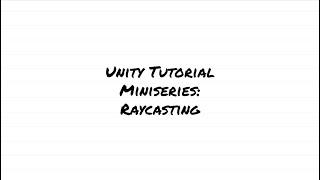Unity Tutorial Miniseries: Raycasting