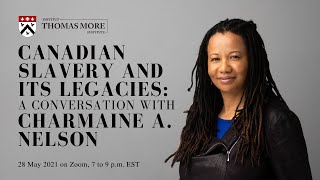 Canadian Slavery and its Legacies: A Conversation with Charmaine A. Nelson