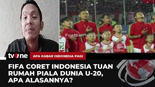 FIFA Coret Indonesia Tuan Rumah Piala Dunia U-20, Apa Alasannya? | AKIP tvOne