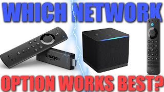 Best Network Connectivity Option For Your Amazon Firestick and Fire TV Cube