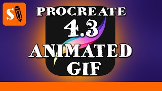 Procreate 4.3 Animated GIF Tutorial