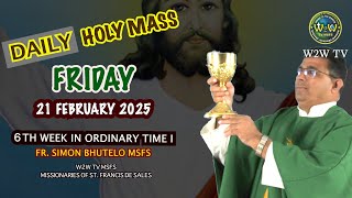 FRIDAY HOLY MASS | 21 FEBRUARY 2025 | 6TH WEEK IN ORDINARY TIME I by Fr Simon MSFS #holymass #mass