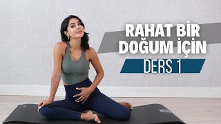 RAHAT BİR DOĞUM İÇİN 1.DERS