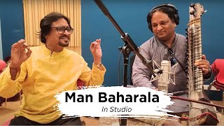 Man Baharala - In Studio | Raundal | Harsshit Abhiraj