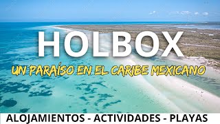 HOLBOX MEXICO 🔴 ¿Cómo llegar y qué hacer? | La Guía MÁS COMPLETA 2025