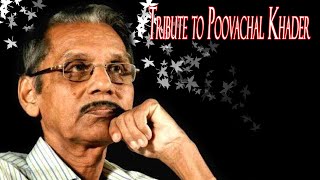 Tribute to Eminent Lyricist Poovachal Khader | കവി പൂച്ചൽ ഖാദറിന്റെ അവിസ്മരണീയ ഗാനങ്ങൾ | Malayalam