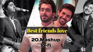 Best friends 20 mashup lofi | Arijit Singh | Darshan Raval | Tera yaar hoon main | yeh Dosti | 2023