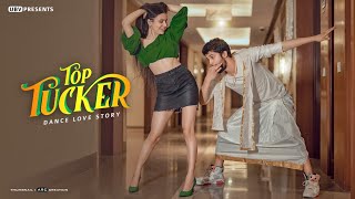 Top Tucker | Dance & Cute Love Story | Badshah | New Hindi Song | Unknown Boy Varun